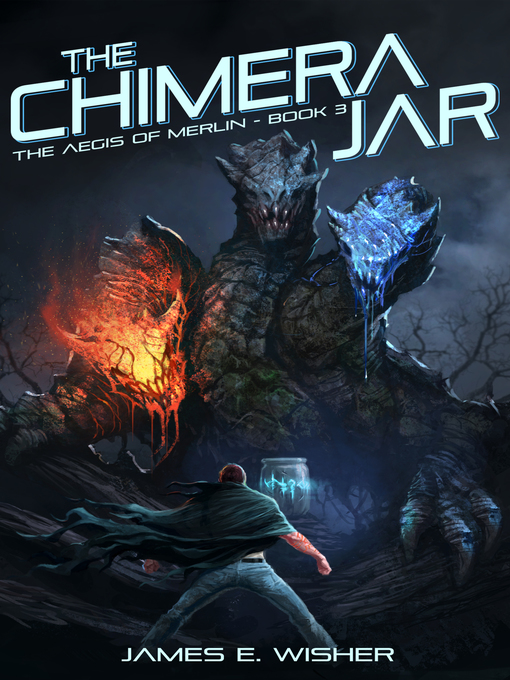 Title details for The Chimera Jar by James E. Wisher - Available
